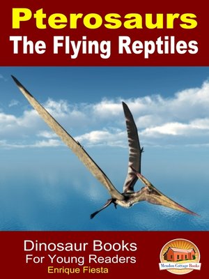 cover image of Pterosaurs the Flying Reptiles